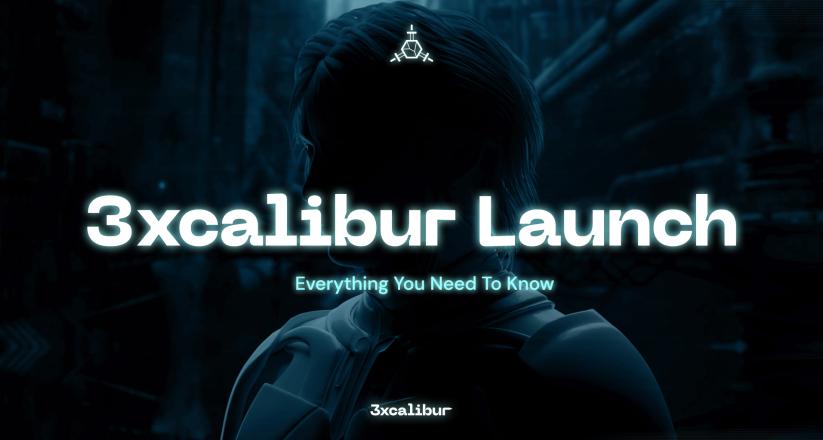 3xcalibur Launch: Everything You Need to Know